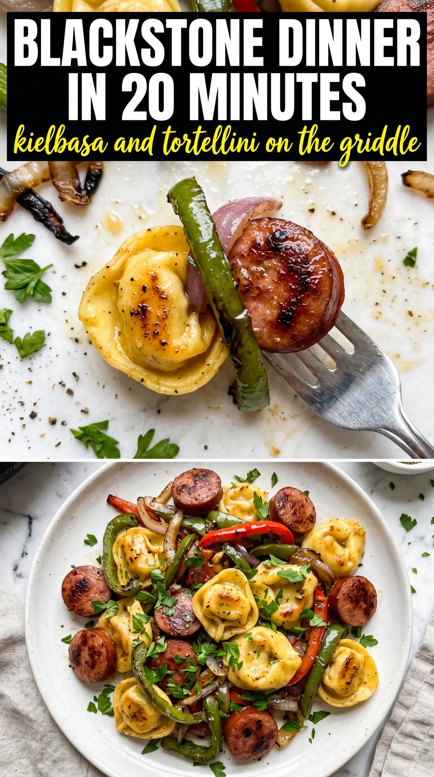 Blackstone Grilled Kielbasa and Tortellini smoky sausage, golden pasta, charred vegetables