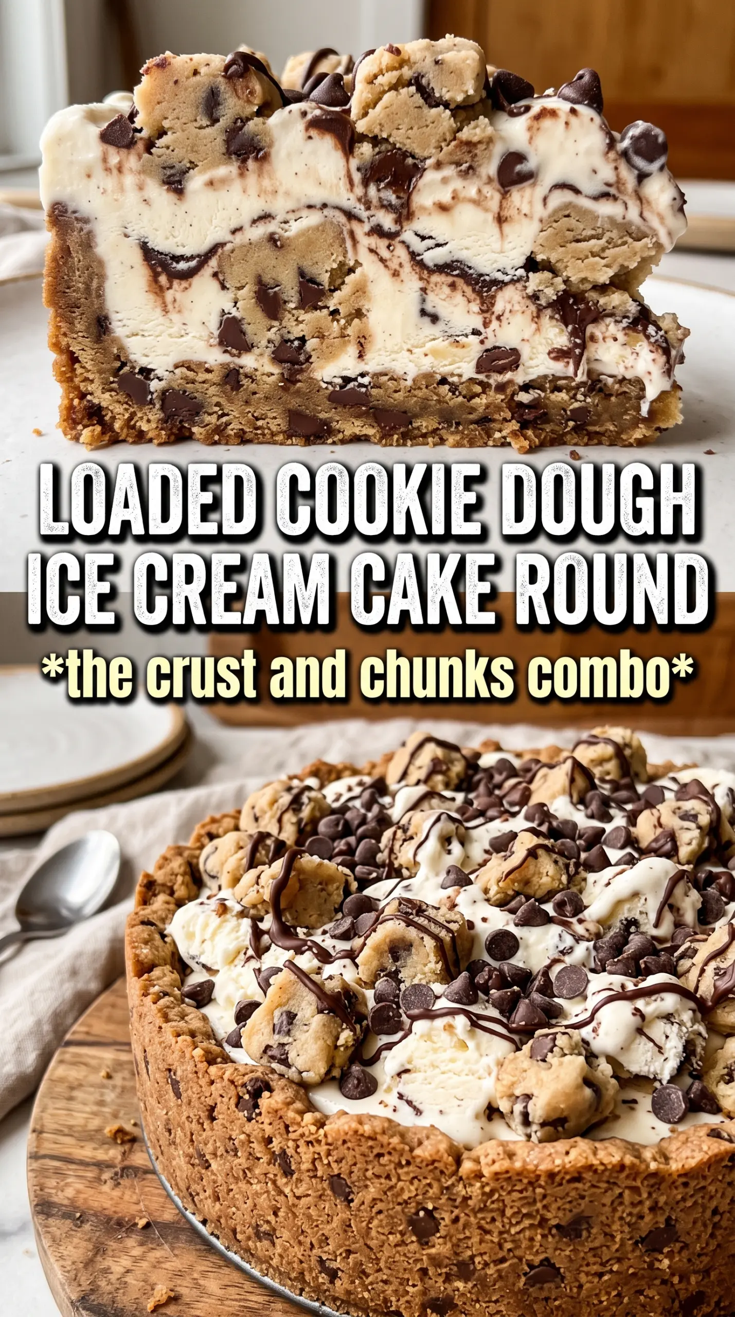 cookie dough ice cream cake frozen layers, ganache topped, chocolate chip