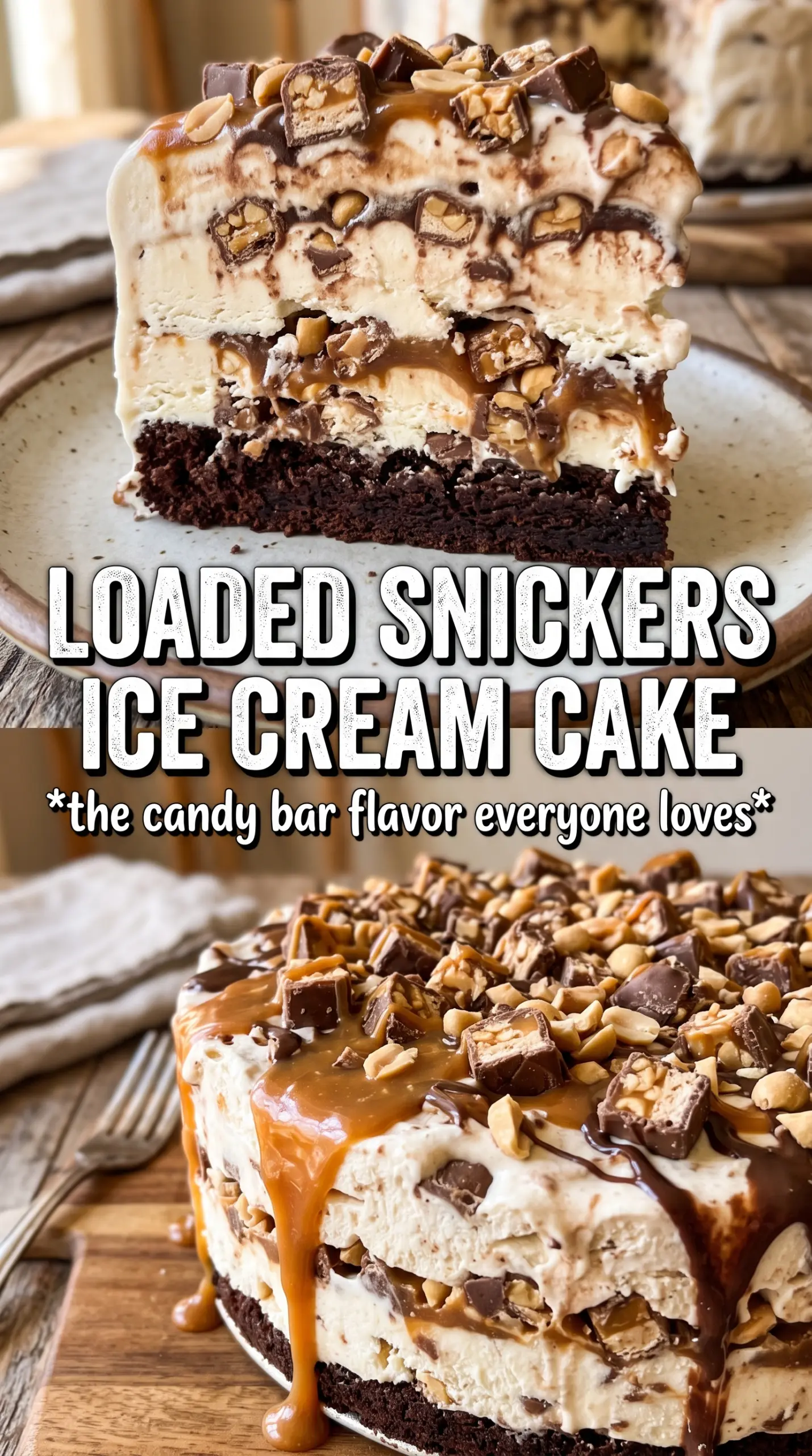 Snickers Ice Cream Cake chocolate caramel peanut